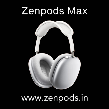 Zenpods Max