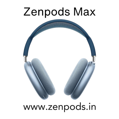 Zenpods Max